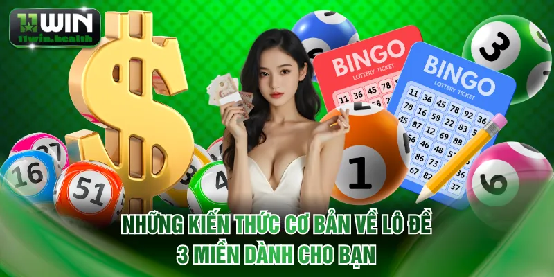 Những kiến thức cơ bản về lô đề 3 miền dành cho bạn